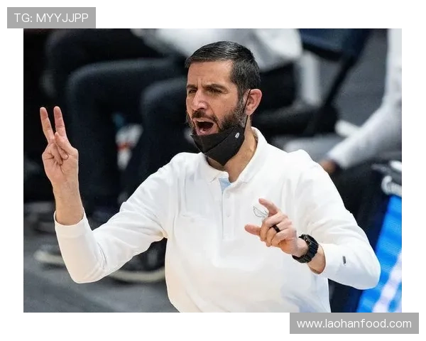 黄蜂主帅强调核心与辅助阵容搭配的重要性并透露未来将进行调整