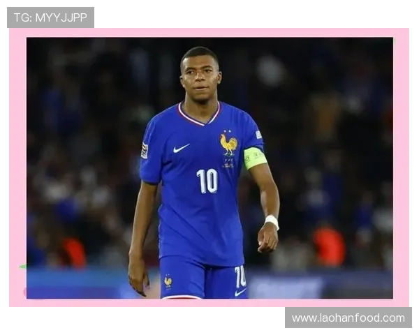 姆巴佩缺阵法国队面临队长与进攻体系重建的挑战与压力